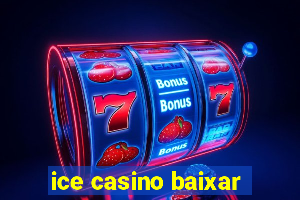 ice casino baixar